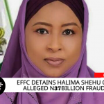 EFFC Detains Halima Shehu on Alleged N37Billion Fraud
