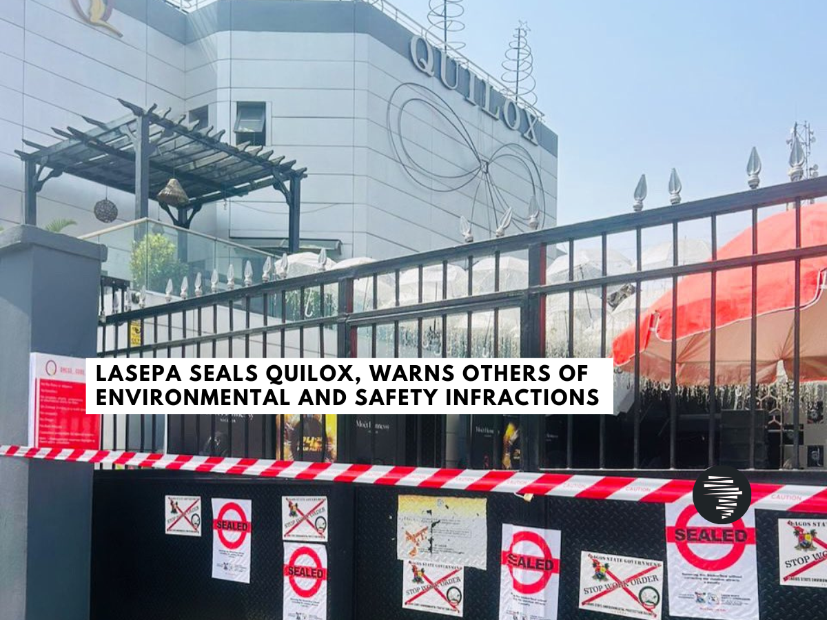 LASEPA Seals Quilox, Warns Others of Environmental and Safety Infractions